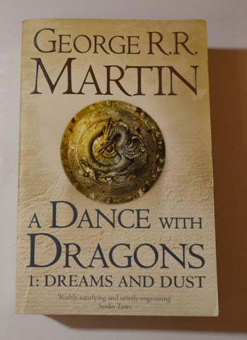A Dance with Dragons 1: Dreams and Dust - A Song of Ice and Fire book 9