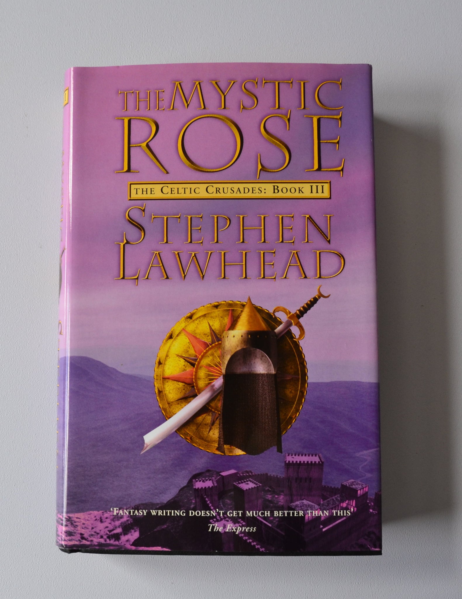 The Mystic Rose - The Celtic Crusades book 3 - Hardback