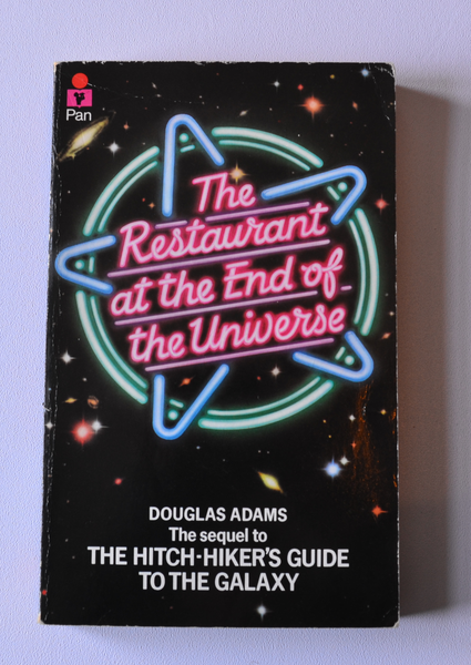 The Restaurant at the End of the Universe - The Hitch-hikers Guide to the Galaxy Book 2
