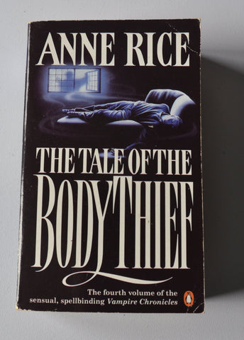 The Tale of the Body Thief - The Vampire Chronicles Book 4