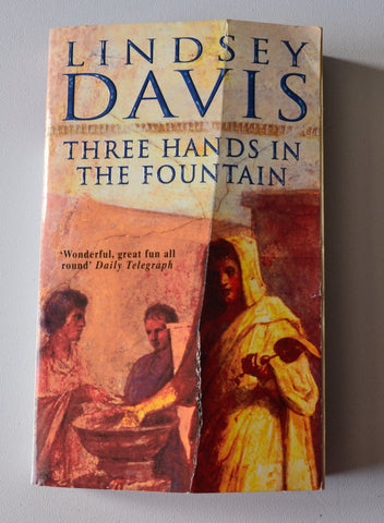 Three Hands in the Fountain - Marcus Didius Falco book 9